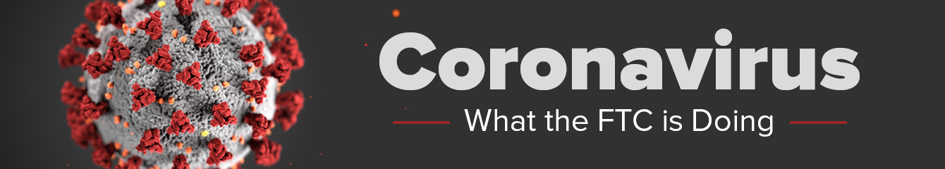 Coronavirus: What the FTC is doing