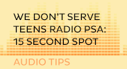 we dont serve teens radio psa: 15 sec