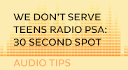 we dont serve teens radio psa: 30 sec