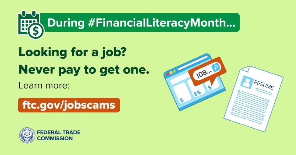Calendar showing Financial Literacy Month says Looking for a Job? Never pay to get one. FTC.gov/jobscams.