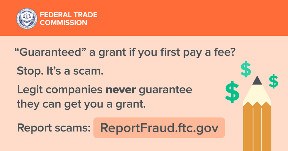Image that says that legitimate companies will never say they can guarantee they'll get you a grant.