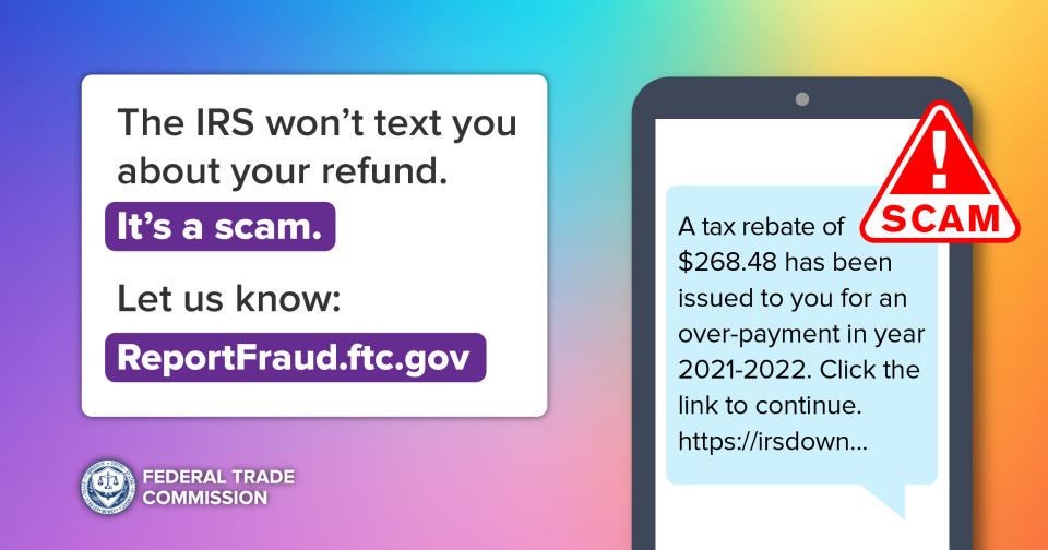 No, that’s not the IRS texting about a tax refund or rebate. It’s a scam