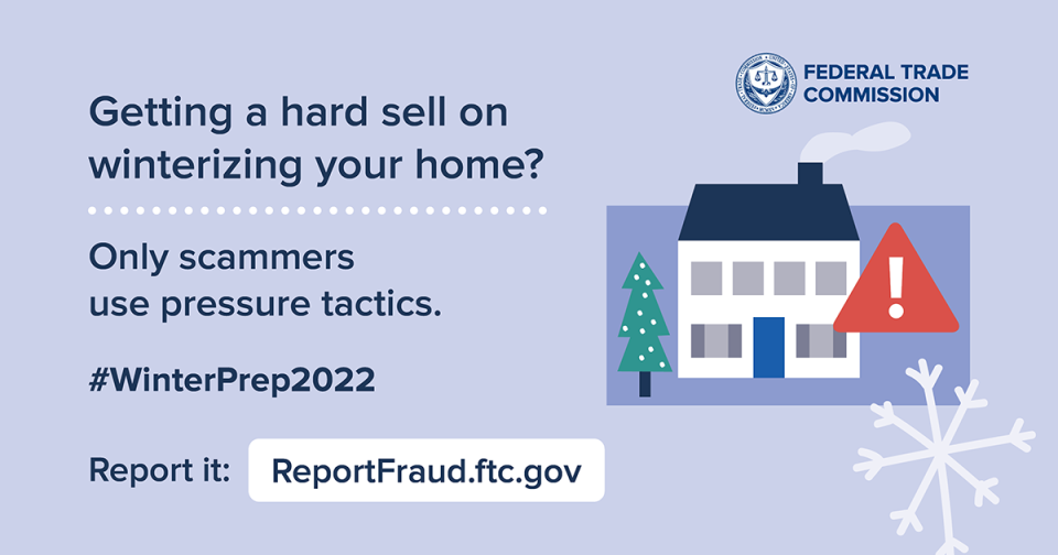 Getting a hard sell on winterizing your home? Only scammers use pressure tactics
