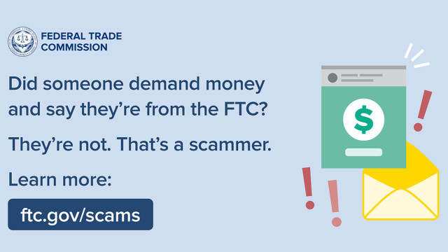 Did someone demand money and say they’re from the FTC? They’re not. That’s a scammer. Learn more: ftc.gov/scams