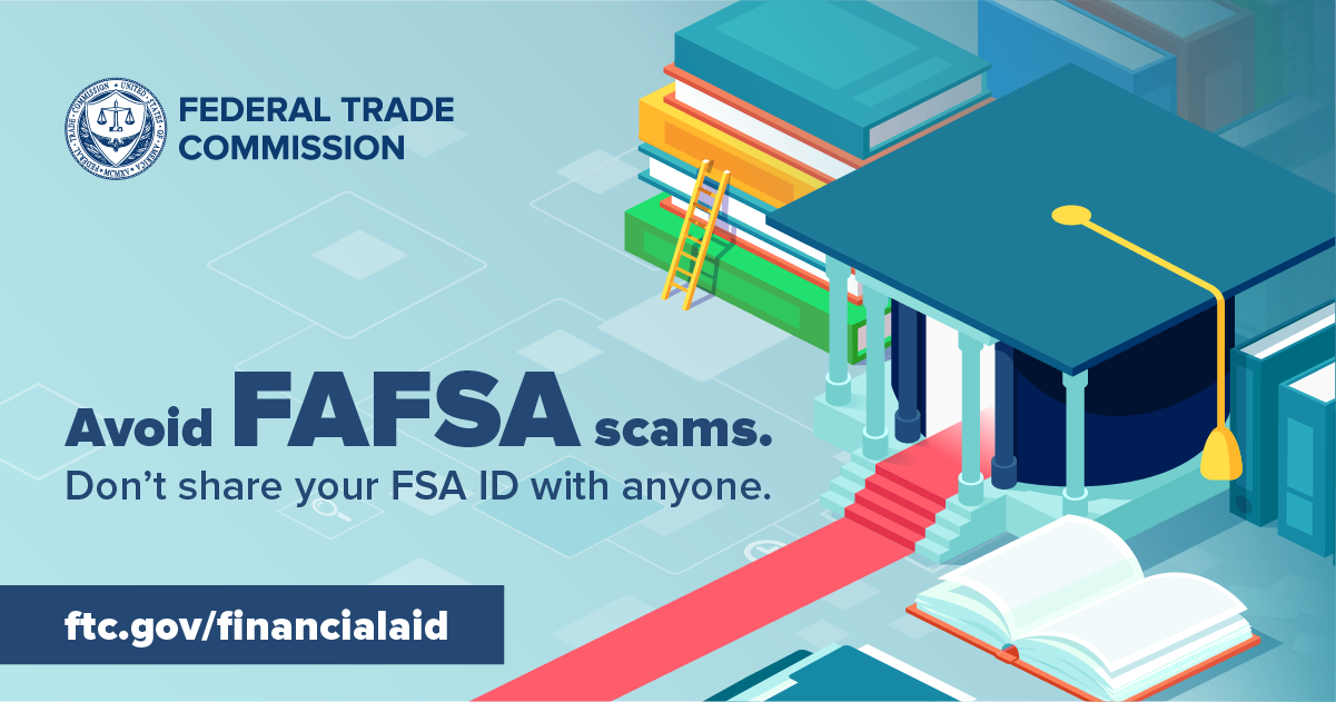 FASFA open season, ftc.gov/financialaid
