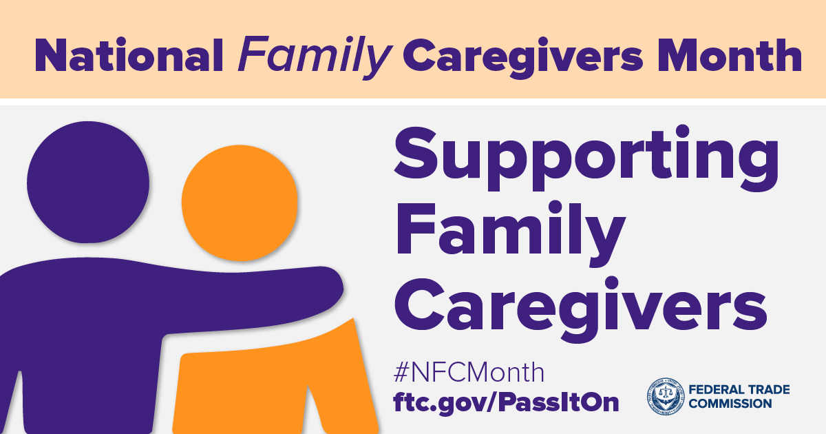 It’s National Family Caregivers Month Consumer Advice