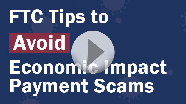FTC tips to avoid economic impact payment scams