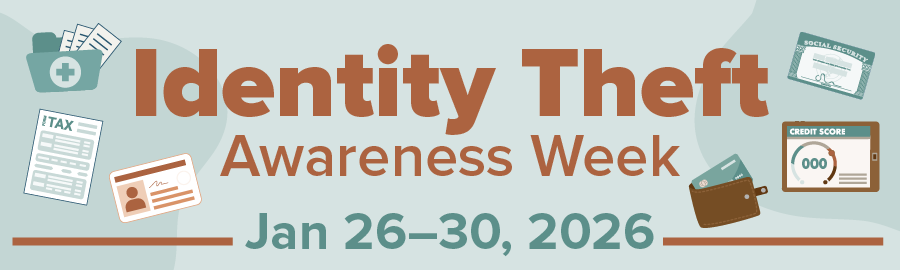 Identity Theft Awareness Week Jan 29 - Feb 2 2024