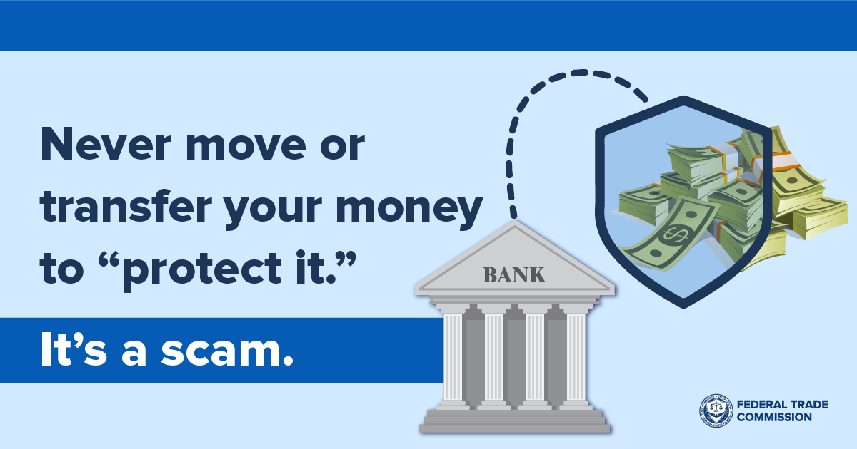 Did someone tell you to move or transfer your money? It could be a scam ...
