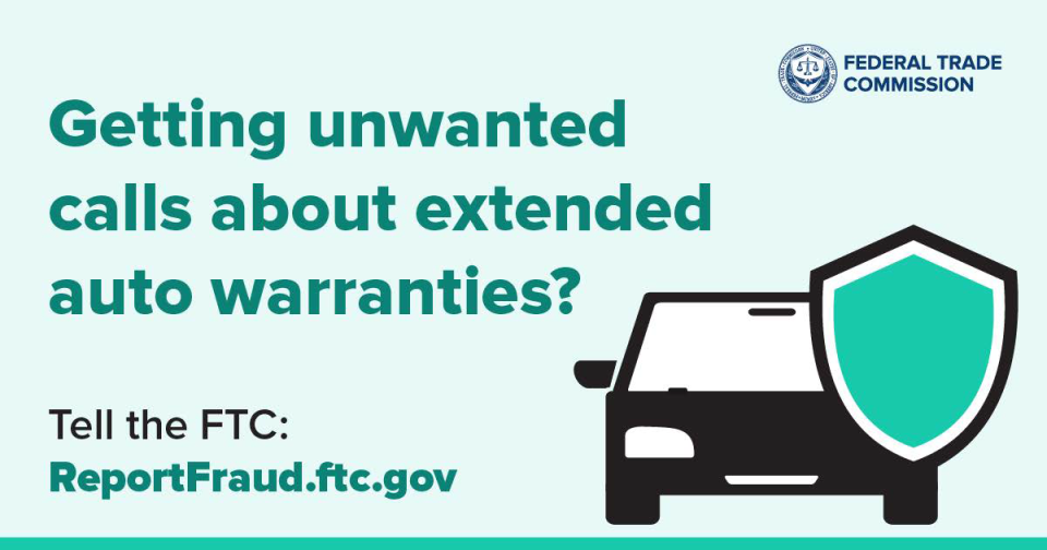 Getting unwanted calls about extended auto warranties? Tell the FTC: ReportFraud.ftc.gov