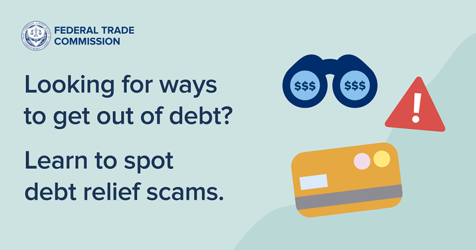 Looking for ways to get out of debt?  Learn to spot debt relief scams. 