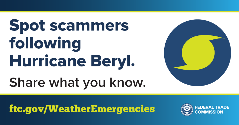 Spot scammers following Hurricane Beryl.  Share what you know. ftc.gov/WeatherEmergencies