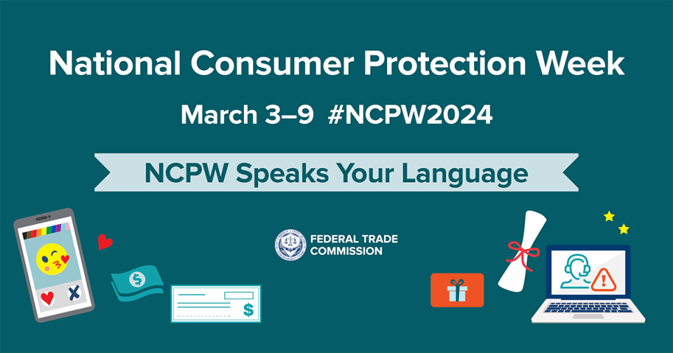 National Consumer Protection Week March 3-9 #NCPW2024 NCPW Speaks Your Language
