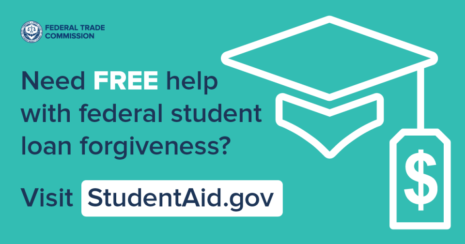 Need FREE help with federal student loan forgiveness? Visit StudentAid.gov 
