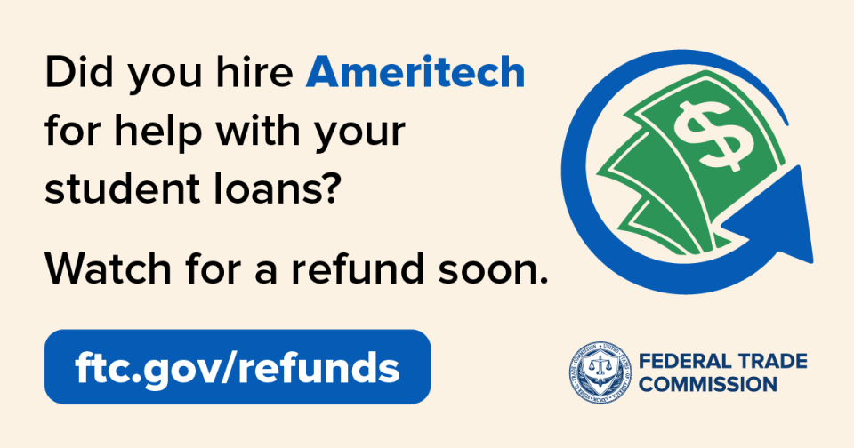 Did you hire Ameritech for help with your student loans? Watch out for a refund soon. ftc.gov/refunds
